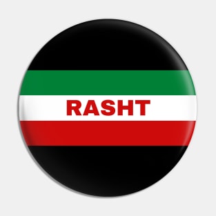 Rasht City in Iranian Flag Colors Pin