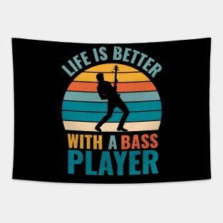 Funny bassist quote LIFE IS BETTER WITH A BASS PLAYER Tapestry