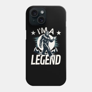 I'm a Legend - Bigfoot Edition Phone Case