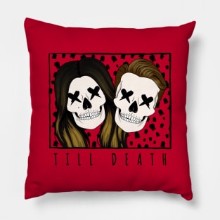 Till Death - M&T on Light Pillow