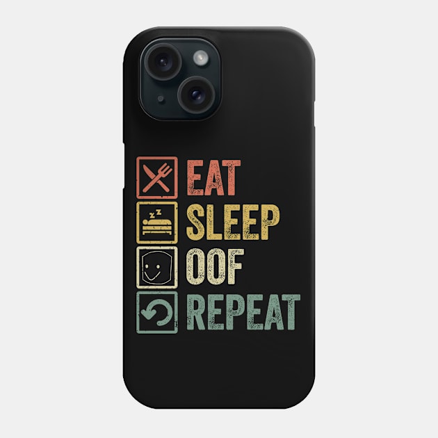 Funny eat sleep oof repeat distressed retro vintage Phone Case by Lyume