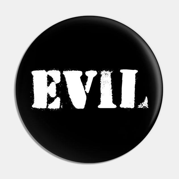 Evil Shirt Pin by HBfunshirts