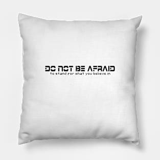 Do Not Be Afraid Pillow