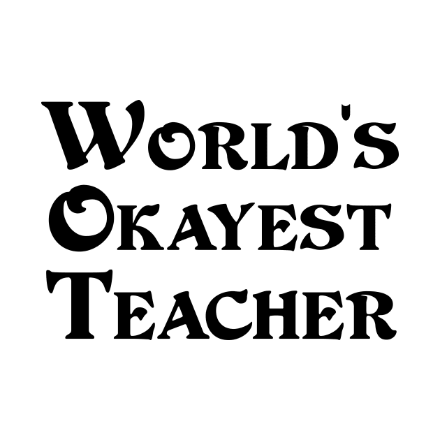 World's Okayest English Teacher by 101univer.s