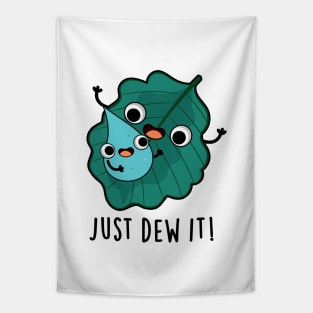 Just Dew It Cute Weather Pun Tapestry