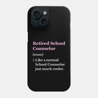 Retired School Counselor Funny Retiring School Counselor Phone Case
