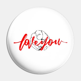 I LOVE YOU - I WANT YOU Pin