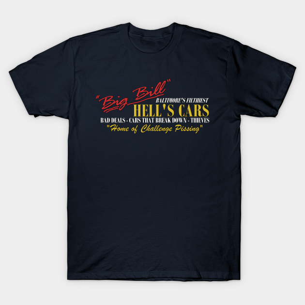 Big Bill Hell S Cars Classic Car Meme Big Bill Hells T Shirt Teepublic