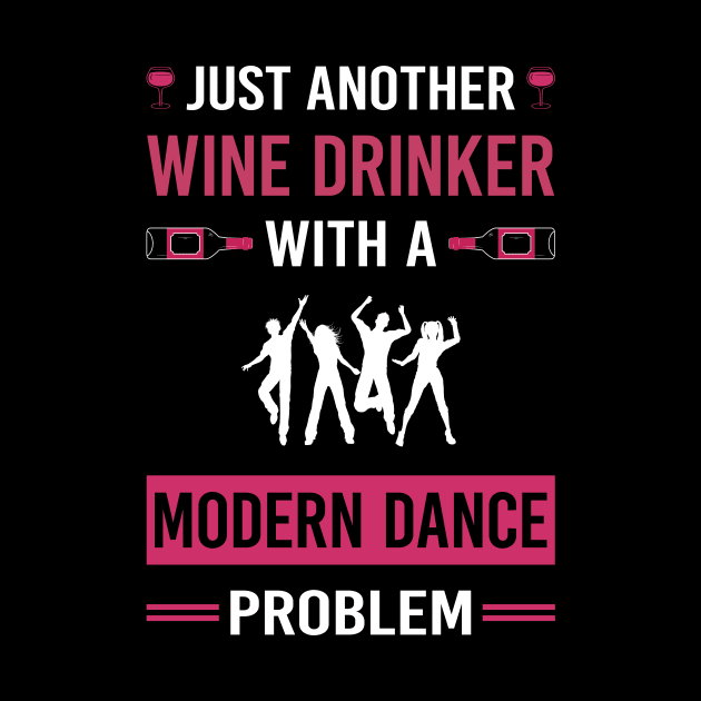 Wine Drinker Modern Dance Dancing Dancer by Good Day