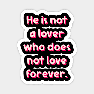 He is not a lover Magnet