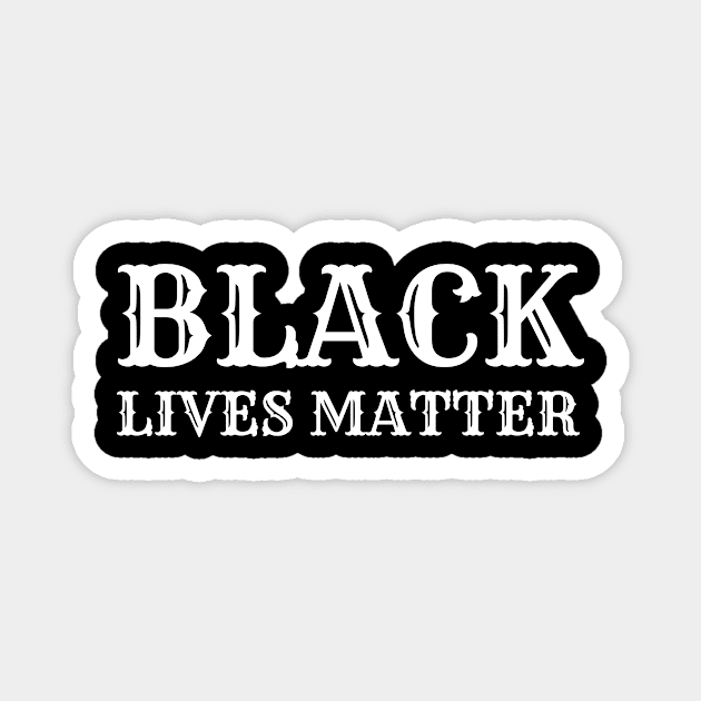 Black lives matter T-shirt Magnet by BG.basic