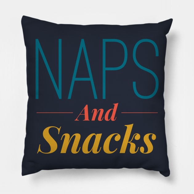 Naps and Snacks Pillow by JasonLloyd