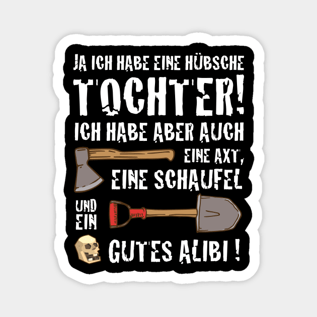 ja ich habe eine hübsche Tochter lustiger Spruch Magnet by jodotodesign