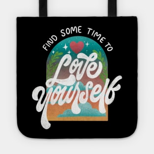 Find Sometime to LOVE YOURSELF Tote