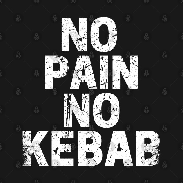 No Pain No Kebab by maxdax