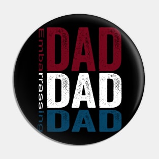 Embarrassing Dad Pin