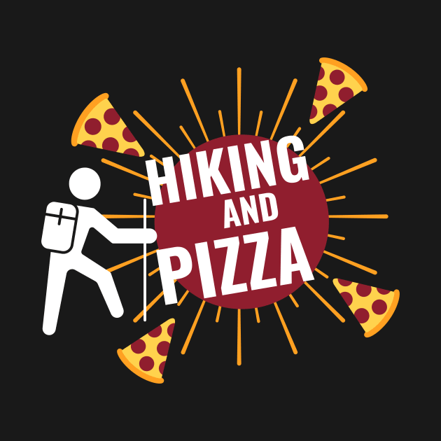 Hiking And Pizza for Hikers and Pizza Lovers by Science Puns