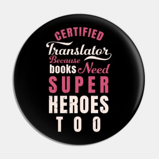 Certified Translator, because books need super heroes too design / translator gift idea Pin