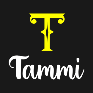 I'm A Tammi ,Tammi Surname, Tammi Second Name T-Shirt