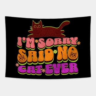 I'm sorry said no cat ever Tapestry