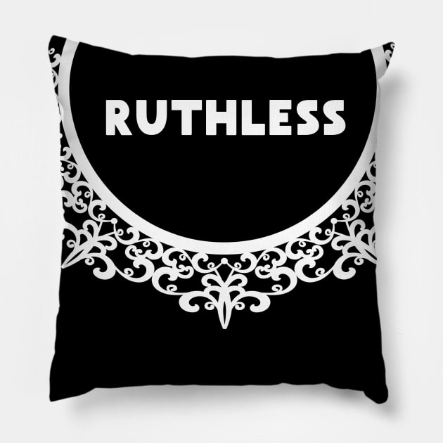 Ruthless (Ruth Bader Ginsburg Tribute) Pillow by jrotem