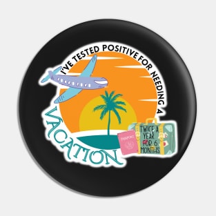 Permanent Vacation Pin