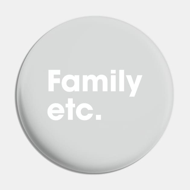 Family Etc Pin by standardprints