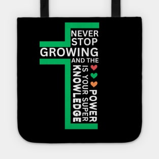 never stop growing, and the knowledge is your super power, workout, gym lovers, gift for nature lover, inspirational Tote