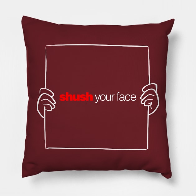 12 Days of Quotes, Actually - Shush Your Face Dark Pillow by Nightwing Futures