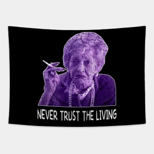 Cute Art Never Trust The Living Quotes Tapestry