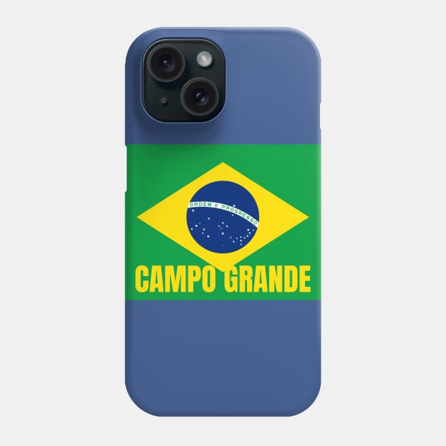 Campo Grande City in Brazilian Flag Phone Case by aybe7elf