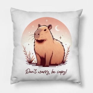 Don't Worry, Be Capy capybara Pillow