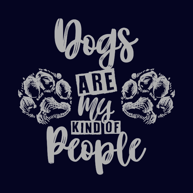 Dogs are my kind of people by jagama42