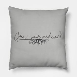 Grow Your Medicine Health Pillow