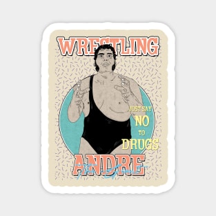 Artwork Andre The Giant Wrestling Aesthetic  // Just Say No To Drugs Magnet