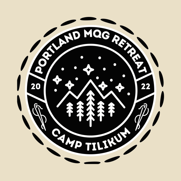Camp Tilikum Quilt Retreat by PortlandMQG