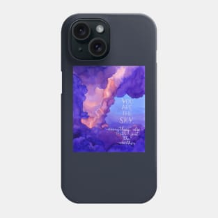 Watercolor motivational art - clouds, lightning and quote You are the sky, everything else is just the weather Phone Case