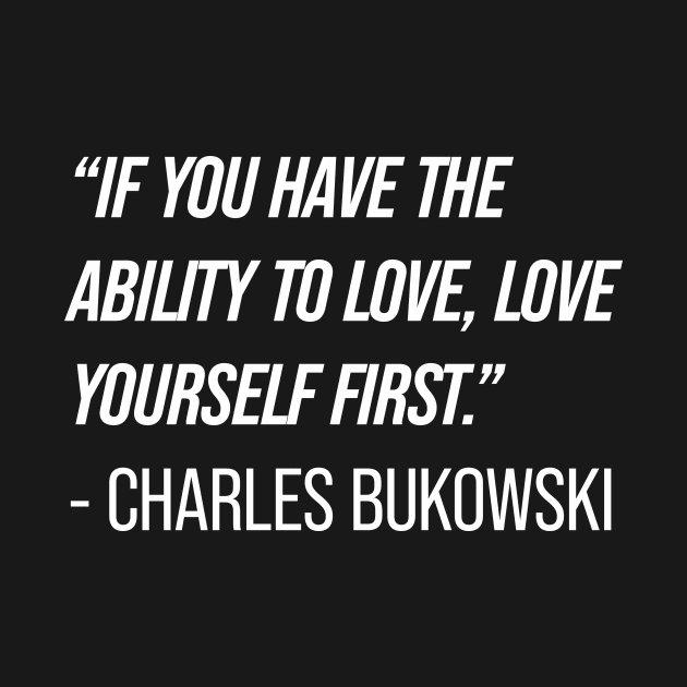 Charles Bukowski Quote by n23tees