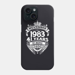 November 1983 41 Years Of Being Awesome 41st Birthday Phone Case