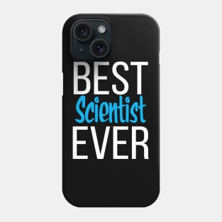 Best Scientist Ever Phone Case