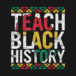Teach Black History Month Gift Pride Educator Matter Student T-Shirt
