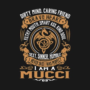 I Never Said I was Perfect I'm a MUCCI T-Shirt