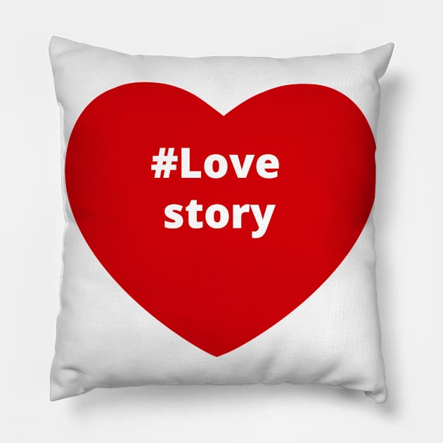 Love Story - Hashtag Heart Pillow by support4love