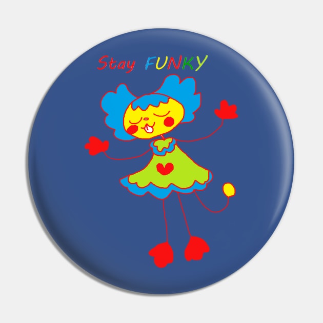 Stay Funky Pin by Fr0ggee