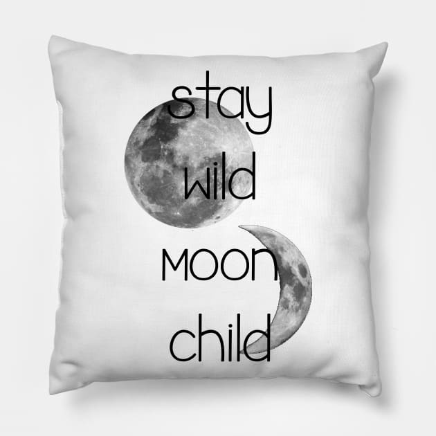 Stay wild moon child Pillow by CindersRose