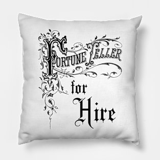 Fortune Teller for Hire Pillow