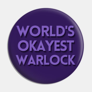 World's Okayest Warlock Pin