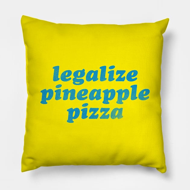 Legalize Pineapple Pizza Pillow by daparacami