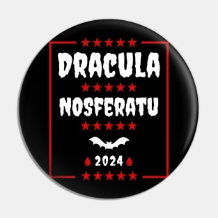 Dracula Nosferatu 2024 Vampires for President Pin