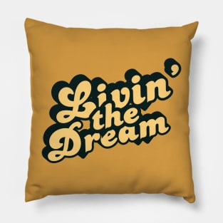 Livin' The Dream Pillow